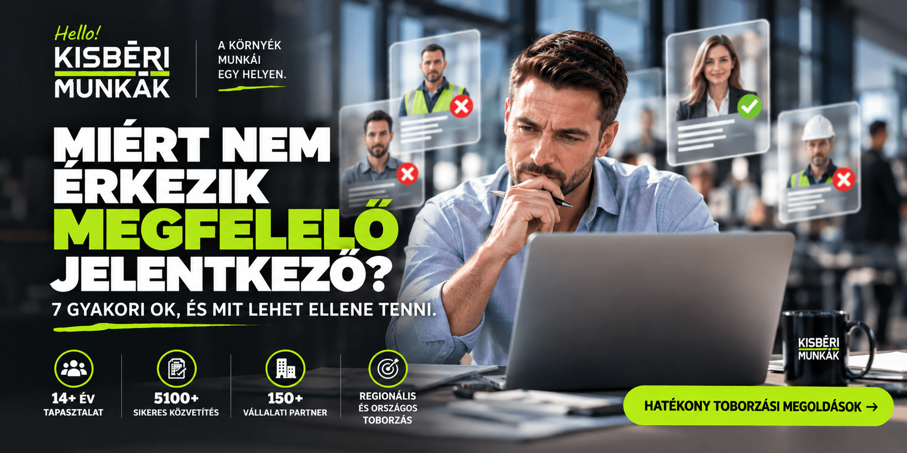 Kisbérimunkák - Miért nem érkezik megfelelő jelentkező az álláshirdetésre? 7 gyakori ok